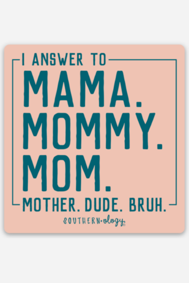 I Answer To Mama Stickers