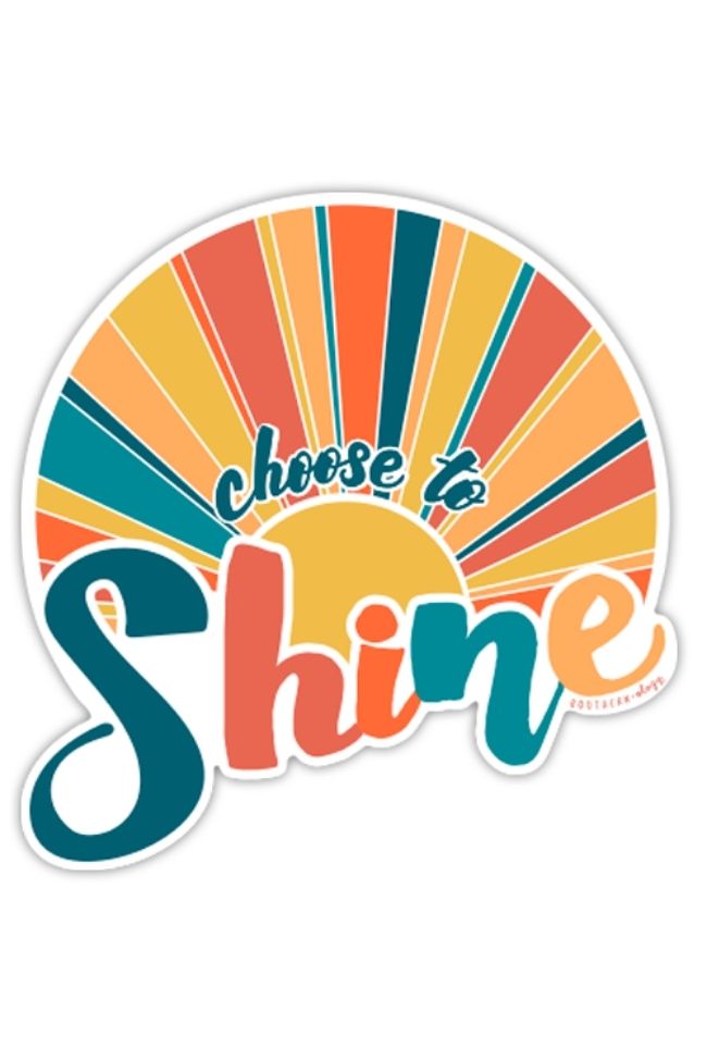 Choose to Shine Sticker